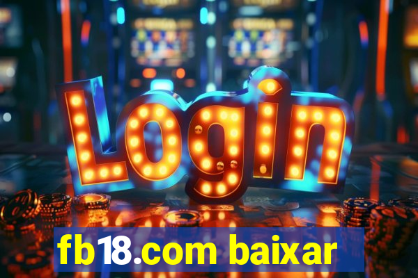 fb18.com baixar